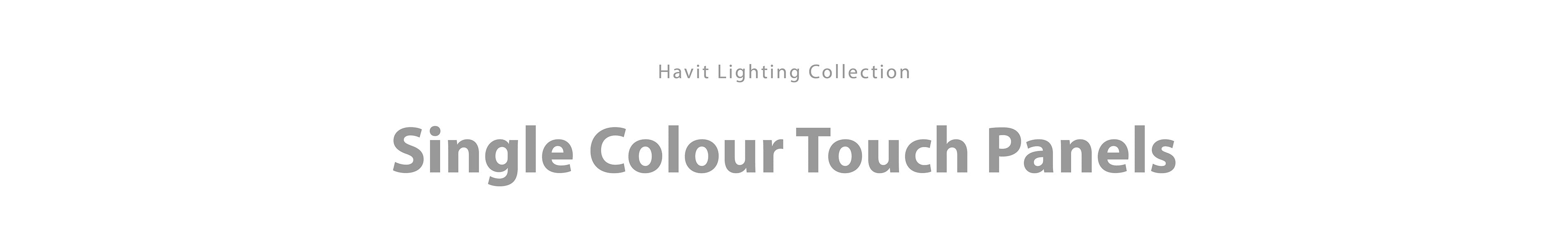 Single Colour Touch Panels – Havit Lighting